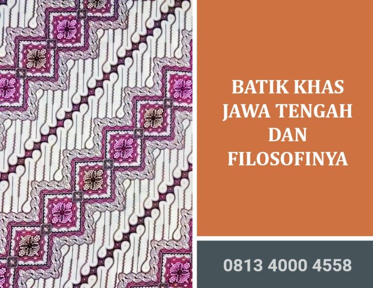Batik Khas Jawa Tengah dan Filosofinya