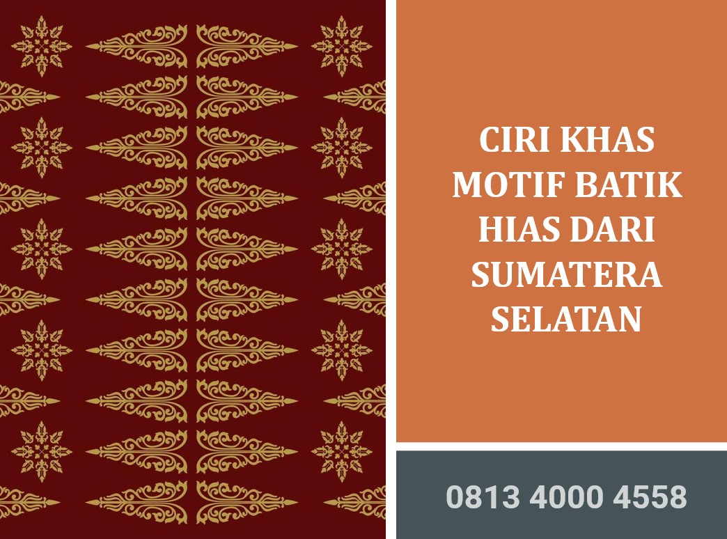 Ciri khas motif batik hias dari Sumatera Selatan