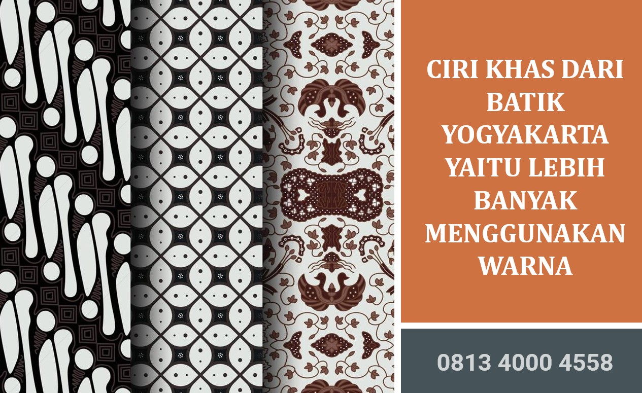 ciri khas dari batik yogyakarta yaitu lebih banyak menggunakan warna