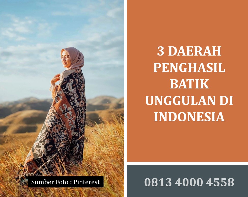 3 Daerah Penghasil Batik Unggulan di Indonesia