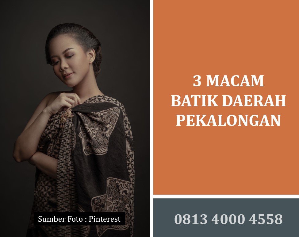 3 Macam Batik Daerah Pekalongan