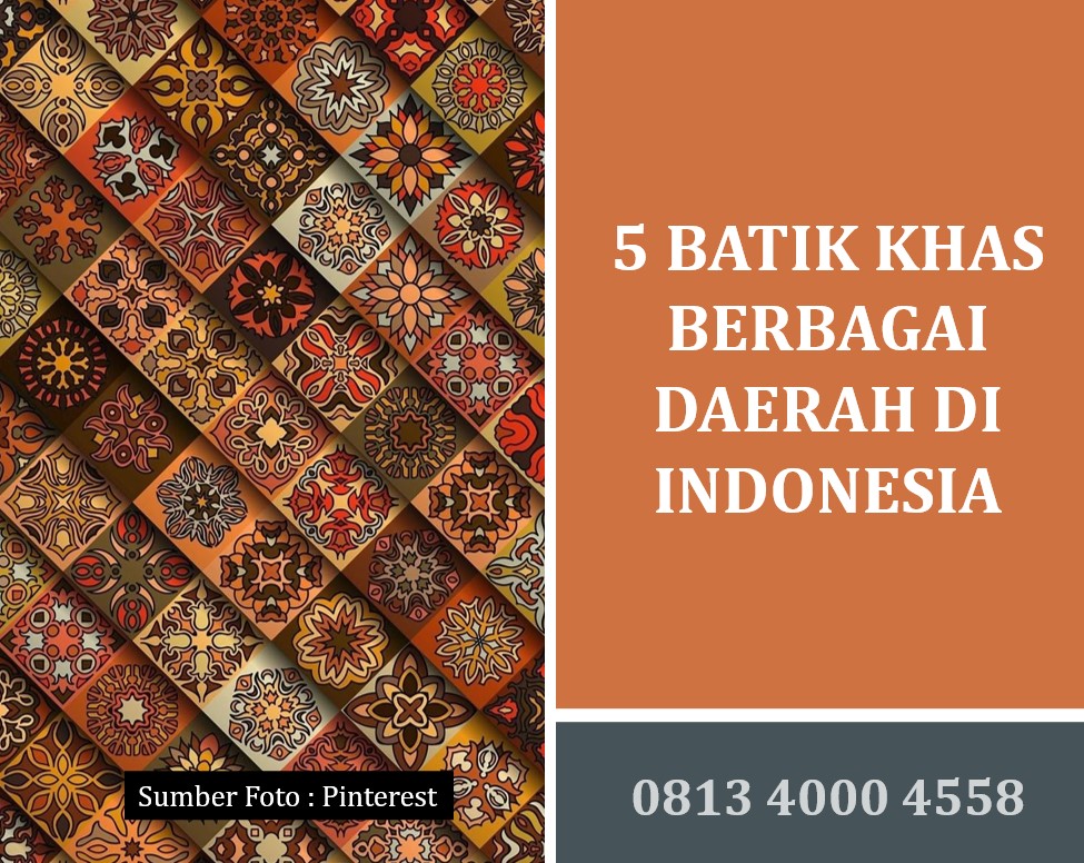 5 Batik Khas Berbagai Daerah di Indonesia
