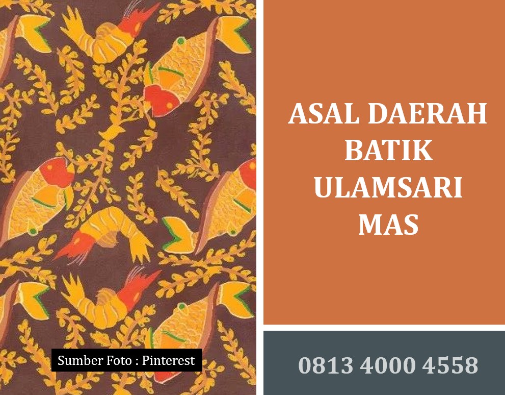 Asal Daerah Batik Ulamsari Mas