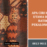 Apa Ciri Khas Utama dari Batik Pekalongan yang Sangat Unik dan Mendunia