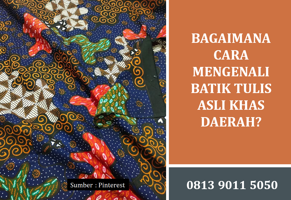 Bagaimana Cara Mengenali Batik Tulis Asli Khas Daerah?