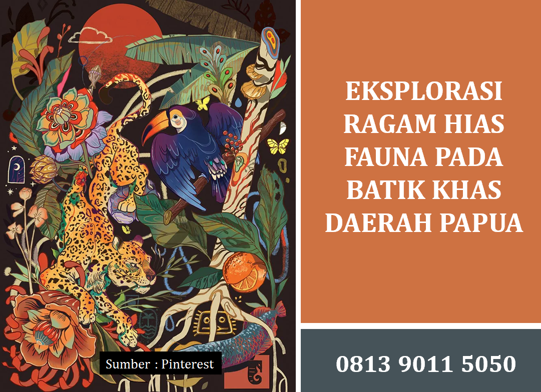 Eksplorasi Ragam Hias Fauna pada Batik Khas Daerah Papua