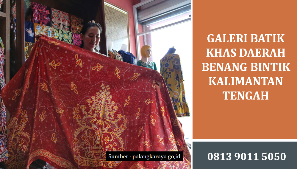 Galeri Batik Khas Daerah Benang Bintik Kalimantan Tengah