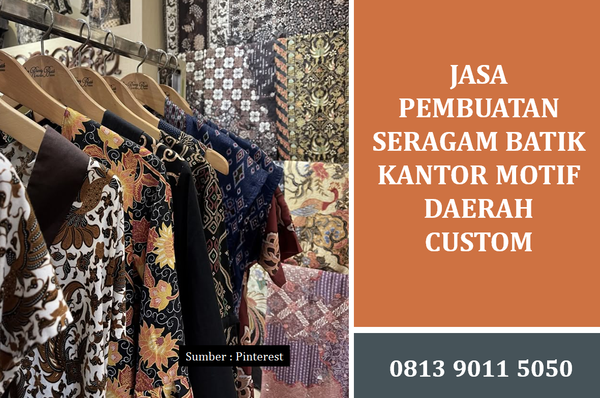 Jasa Pembuatan Seragam Batik Kantor Motif Daerah Custom Terbaik untuk Perusahaan Anda