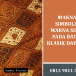 Makna Simbolis Warna Soga Pada Batik Klasik Daerah yang Penuh Filosofi Mendalam