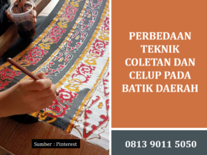Perbedaan Teknik Coletan dan Celup pada Batik Daerah yang Sangat Signifikan