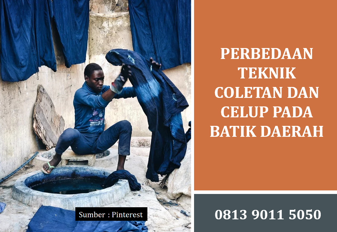 Perbedaan Teknik Coletan dan Celup pada Batik Daerah yang Sangat Signifikan