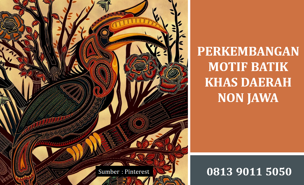 Perkembangan Motif Batik Khas Daerah Non Jawa yang Semakin Diminati Pasar Global