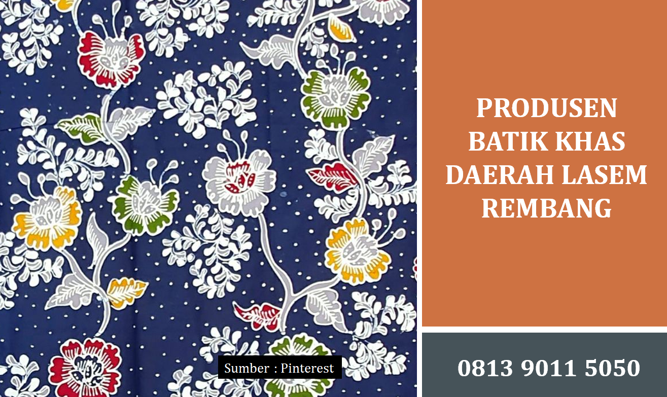 Produsen Batik Khas Daerah Lasem Rembang dengan Kualitas Otentik Premium