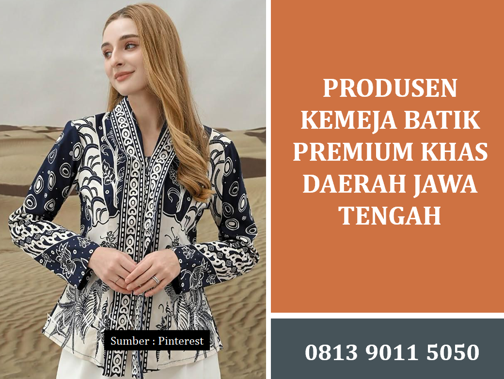 Produsen Kemeja Batik Premium Khas Daerah Jawa Tengah untuk Gaya Bisnis Profesional
