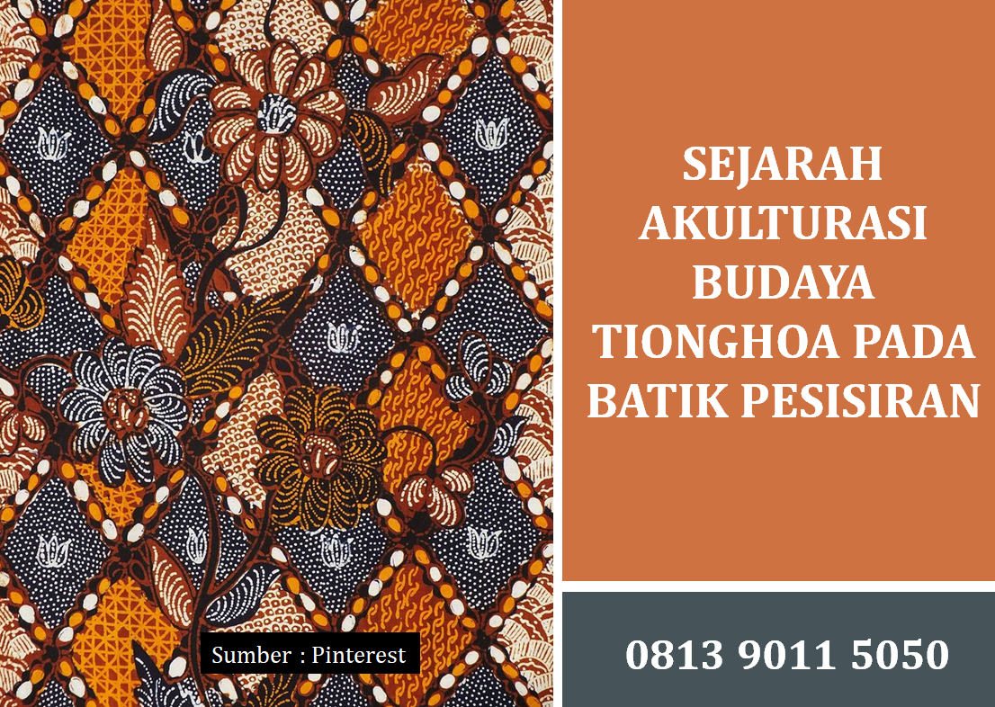 Sejarah Akulturasi Budaya Tionghoa pada Batik Pesisiran
