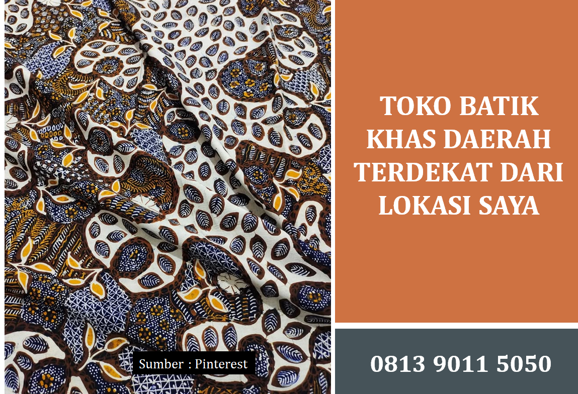 Toko Batik Khas Daerah Terdekat dari Lokasi Saya dan Panduan Memilihnya