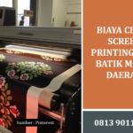 Biaya Cetak Screen Printing Kain Batik Motif Daerah Terjangkau dan Berkualitas