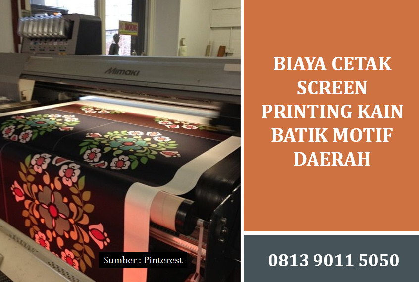 Biaya Cetak Screen Printing Kain Batik Motif Daerah Terjangkau dan Berkualitas