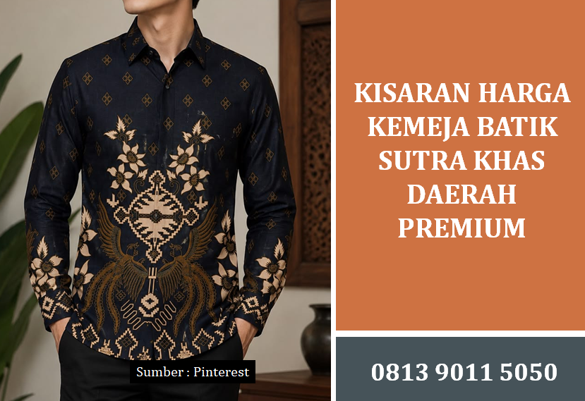 Kisaran Harga Kemeja Batik Sutra Khas Daerah Premium Terbaru