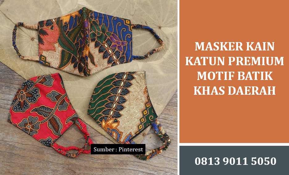 Masker Kain Katun Premium Motif Batik Khas Daerah untuk Perlindungan Gaya Modern