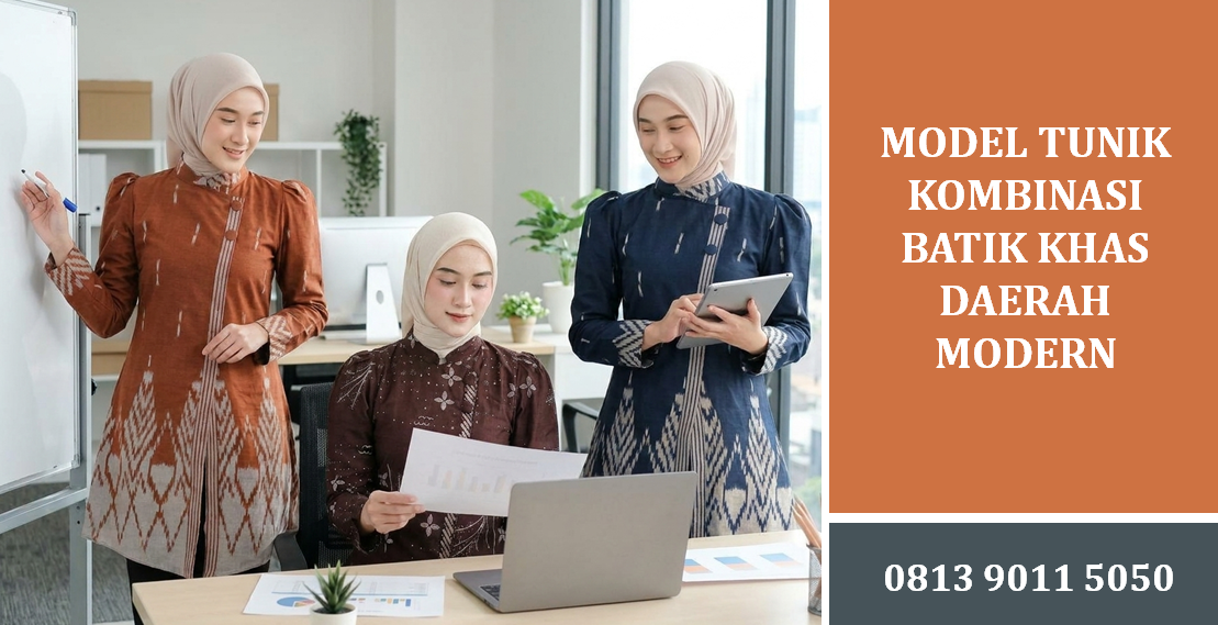 Model Tunik Kombinasi Batik Khas Daerah Modern untuk Penampilan Profesional