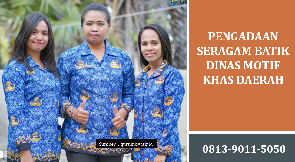 Pengadaan Seragam Batik Dinas Motif Khas Daerah Terbaik untuk Instansi