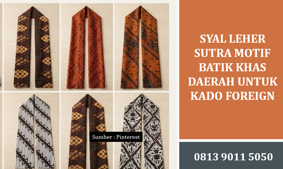 Syal Leher Sutra Motif Batik Khas Daerah untuk Kado Foreign Premium