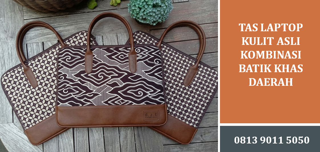 Tas Laptop Kulit Asli Kombinasi Batik Khas Daerah Terbaik untuk Profesional